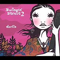 ｄｏｒｌｉｓ「 ｓｗｉｎｇｉｎ’　ｓｔｒｅｅｔ　２」