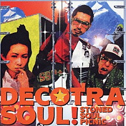 ストーンド・ソウル・ピクニック「ＤＥＣＯＴＲＡ　ＳＯＵＬ！」