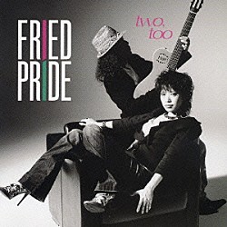 Ｆｒｉｅｄ　Ｐｒｉｄｅ 横田明紀男 Ｓｈｉｈｏ「トゥー・トゥー」