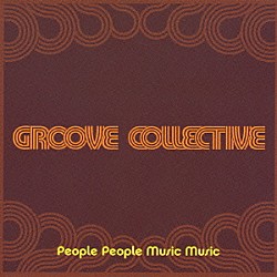 グルーヴ・コレクティヴ「Ｐｅｏｐｌｅ　Ｐｅｏｐｌｅ　Ｍｕｓｉｃ　Ｍｕｓｉｃ」