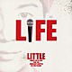 ＬＩＴＴＬＥ「ＬＩＦＥ」