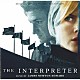 （オリジナル・サウンドトラック） ジェームズ・ニュートン・ハワード「オリジナル・サウンドトラック　ザ・インタープリター」