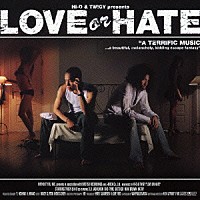 ＨＩ－Ｄ　＆　ＴＷＩＧＹ「 ＬＯＶＥ　ｏｒ　ＨＡＴＥ」