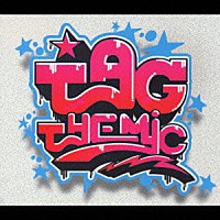 （オムニバス）「 ＴＡＧ　ＴＨＥ　ＭＩＣ」