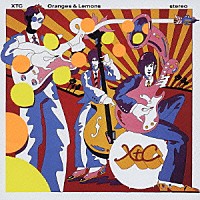 ＸＴＣ「 オレンジズ＆レモンズ」