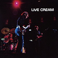 クリーム「 ライヴ・クリーム」