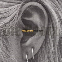 ＴＨＥ　ＢＯＯＭ「 Ｎｏ　Ｃｏｎｔｒｏｌ」