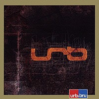 ｕｒｂ「 ｕｒｂ　＋　ｂｒｕ」