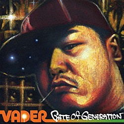 ＶＡＤＥＲ「ＧＡＴＥ　ＯＦ　ＧＥＮＥＲＡＴＩＯＮ」