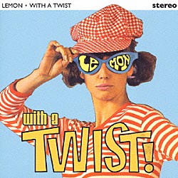 レモン「ＷＩＴＨ　Ａ　ＴＷＩＳＴ」