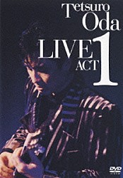 織田哲郎「織田哲朗　ＬＩＶＥ　ＡＣＴ　１」