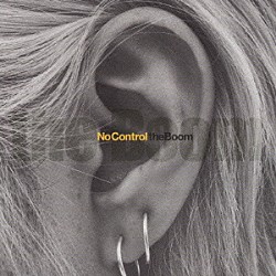 ＴＨＥ　ＢＯＯＭ「Ｎｏ　Ｃｏｎｔｒｏｌ」