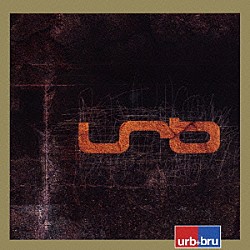 ｕｒｂ「ｕｒｂ　＋　ｂｒｕ」