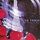 ＢＬＵＥ　ＴＯＮＩＣ「ラスト　ドリーム　イン　ブルー」