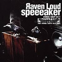 ナイトメア「 Яａｖｅｎ　Ｌｏｕｄ　ｓｐｅｅｅａｋｅｒ」