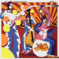 ＸＴＣ「 オレンジズ＆レモンズ」