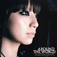 鈴木亜美「 ＡＲＯＵＮＤ　ＴＨＥ　ＷＯＲＬＤ」