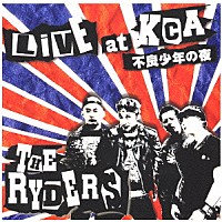 ＴＨＥ　ＲＹＤＥＲＳ「 ＬＩＶＥ　ＡＴ　ＫＬＵＢ　ＣＯＵＮＴＥＲ　ＡＣＴＩＯＮ」