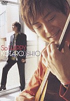 押尾コータロー「 Ｓｏ　ＨＡＰＰＹ」