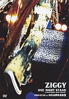 ＺＩＧＧＹ「 ＯＮＥ　ＮＩＧＨＴ　ＳＴＡＮＤ　－真夏の夜の夢－　ＬＩＶＥ　ａｔ　日比谷野外音楽堂」