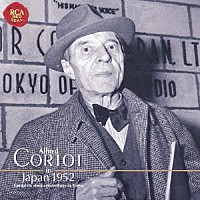 アルフレッド・コルトー「 コルトー・イン・ジャパン１９５２」