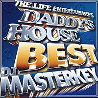 ＤＪ　ＭＡＳＴＥＲＫＥＹ「 ＤＡＤＤＹ’Ｓ　ＨＯＵＳＥ　ＢＥＳＴ」