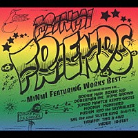 ＭＩＮＭＩ「 ＭＩＮＭＩ　★　ＦＲＩＥＮＤＳ　～ＭＩＮＭＩ　ｆｅａｔｕｒｉｎｇ　ｗｏｒｋｓ　ＢＥＳＴ～」