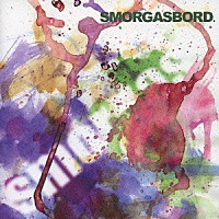 ｓｍｏｒｇａｓ「 スモーガスボード」