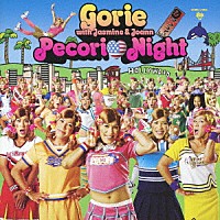 Ｇｏｒｉｅ　ｗｉｔｈ　Ｊａｓｍｉｎｅ　＆　Ｊｏａｎｎ「 Ｐｅｃｏｒｉ□Ｎｉｇｈｔ」