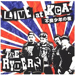 ＴＨＥ　ＲＹＤＥＲＳ「ＬＩＶＥ　ＡＴ　ＫＬＵＢ　ＣＯＵＮＴＥＲ　ＡＣＴＩＯＮ」