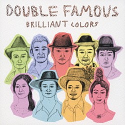 Ｄｏｕｂｌｅ　Ｆａｍｏｕｓ「ＢＲＩＬＬＩＡＮＴ　ＣＯＬＯＲＳ」