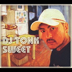 ＤＪ　ＴＯＮＫ「ＳＷＥＥＴ」