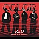 ＣＯＬＯＲ「ＲＥＤ　～Ｌｏｖｅ　ｉｓ　ａｌｌ　ａｒｏｕｎｄ～」