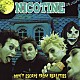 ＮＩＣＯＴＩＮＥ「ドント・エスケープ・フロム・リアリティーズ」