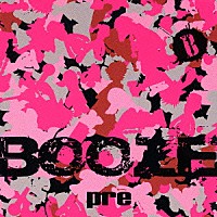 ＢＯＯＺＥ「 ｐｒｅ」