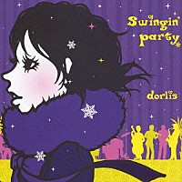 ｄｏｒｌｉｓ「 Ｓｗｉｎｇｉｎ’　Ｐａｒｔｙ」