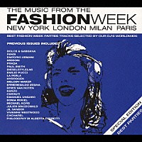 （オムニバス）「 ＴＨＥ　ＭＵＳＩＣ　ＦＲＯＭ　ＴＨＥ　ＦＡＳＨＩＯＮ　ＷＥＥＫ　ＮＥＷ　ＹＯＲＫ　ＬＯＮＤＯＮ　ＭＩＬＡＮ　ＰＡＲＩＳ　ＳＰＥＣＩＡＬ　ＥＤＩＴＩＯＮ／ＢＥＳＴ　ＰＡＲＴＩＥＳ」