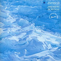 ＴＨＥ　ＳＨＥＲＢＥＴＳ「 ＳＩＢＥＲＩＡＮ　ＭＡＤＮＥＳＳ」