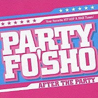 （オムニバス）「 ＰＡＲＴＹ　ＦＯ’ＳＨＯ　－ＡＦＴＥＲ　ＴＨＥ　ＰＡＲＴＹ－」