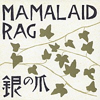 ＭＡＭＡＬＡＩＤ　ＲＡＧ「 銀の爪」