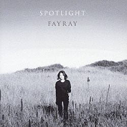 Ｆａｙｒａｙ「ＳＰＯＴＬＩＧＨＴ」