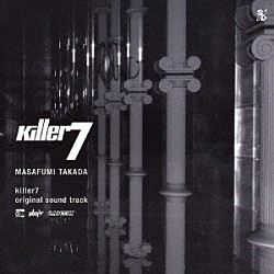 （ゲーム・ミュージック） 高田雅史 福田淳「Ｋｉｌｌｅｒ７　Ｏｒｉｇｉｎａｌ　Ｓｏｕｎｄ　Ｔｒａｃｋ」