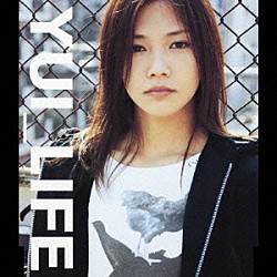 ＹＵＩ「ＬＩＦＥ」