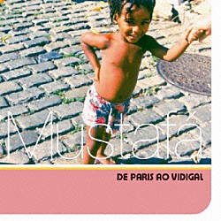 ムスタファ「ＤＥ　ＰＡＲＩＳ　ＡＯ　ＶＩＤＩＧＡＬ」