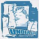 ＵＮＤＥＲ　ＬＩＦＥ「Ｔｈｅ　Ｗａｙ　Ｗｅ　Ａｒｅ」