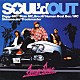 ＳＯＵＬ’ｄ　ＯＵＴ「Ｄｒｅａｍ　Ｄｒｉｖｅ／Ｓｈｕｔ　Ｏｕｔ」