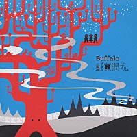 Ｂｕｆｆａｌｏ「 感覚満チル」