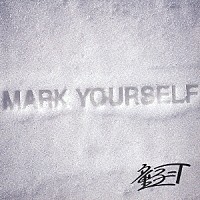 童子－Ｔ「 ＭＡＲＫ　ＹＯＵＲＳＥＬＦ」