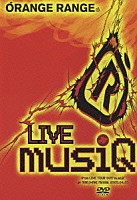 ＯＲＡＮＧＥ　ＲＡＮＧＥ「 ＬＩＶＥ　ｍｕｓｉＱ　ｆｒｏｍ　ＬＩＶＥ　ＴＯＵＲ　００５　“ｍｕｓｉＱ”　ａｔ　ＭＡＫＵＨＡＲＩ　ＭＥＳＳＥ　２００５．０４．０１」