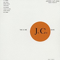 Ｊ．Ｃ．ハード「 ジス・イズ・ミー、Ｊ．Ｃ．ハード」